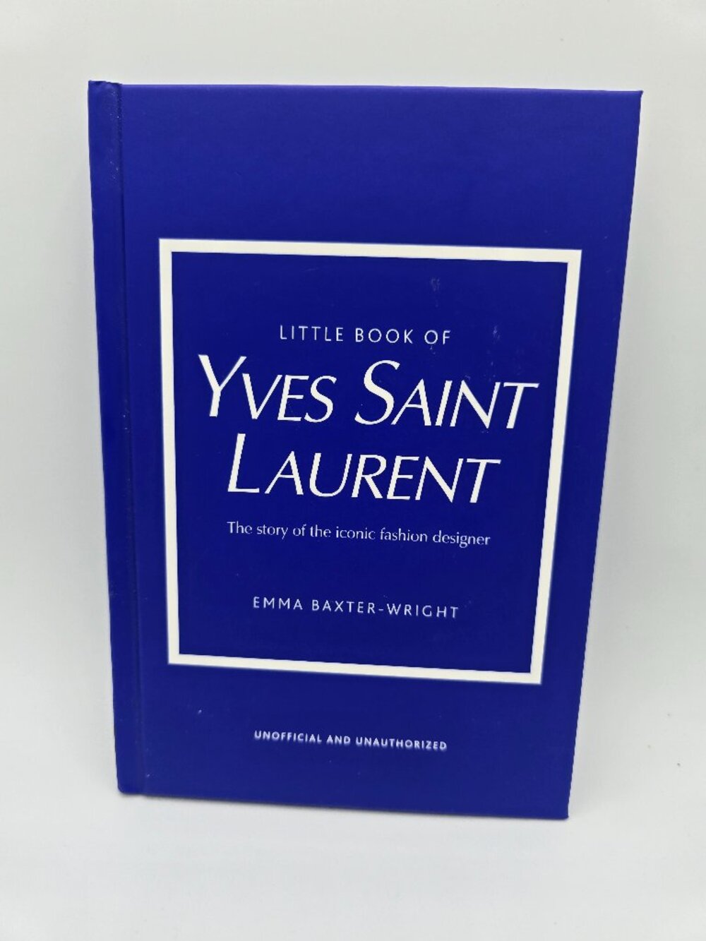 Little Book of Yves Saint Laurent: The Story of the Iconic Fashion House